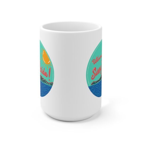 Welcome to Florida! - White Ceramic Mug 15oz - Image 2