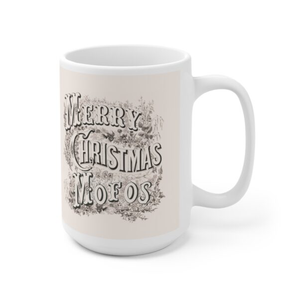 Merry Christmas Mofos- White Ceramic Mug 15oz - Image 3