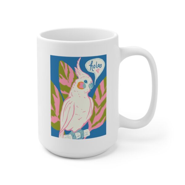 Hola Cockatiel - White Ceramic Mug 15oz - Image 3