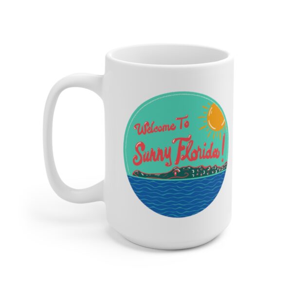 Welcome to Florida! - White Ceramic Mug 15oz