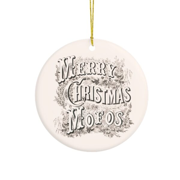 Merry Christmas Mofos- Ceramic Ornament