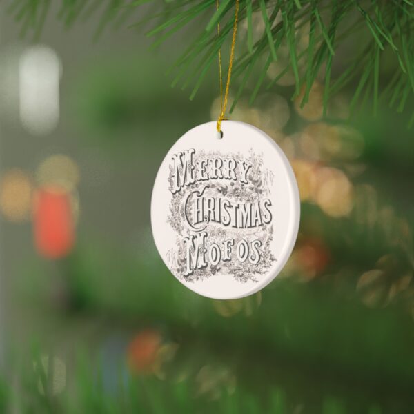 Merry Christmas Mofos- Ceramic Ornament - Image 3